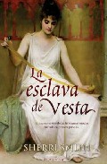 La esclava de Vesta, de Sherri Smith